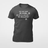 Give You My Bullets T-shirt