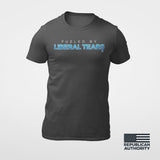 Fueled by Liberal Tears T-shirt