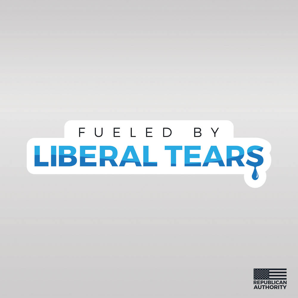 Fueled by Liberal Tears Sticker